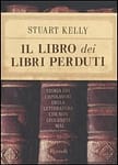 Il libro dei libri perduti, di Stuart Kelly