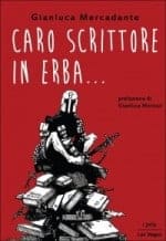 Caro scrittore in erba…, di Gianluca Mercadante