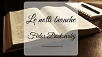 Le notti bianche, di Fëdor Dostoevskij