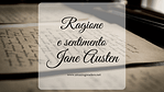 Ragione e sentimento, di Jane Austen