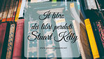 Il libro dei libri perduti, di Stuart Kelly