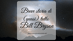 Breve storia di (quasi) tutto, di Bill Bryson
