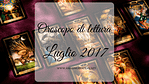 Oroscopo di lettura: Luglio 2017