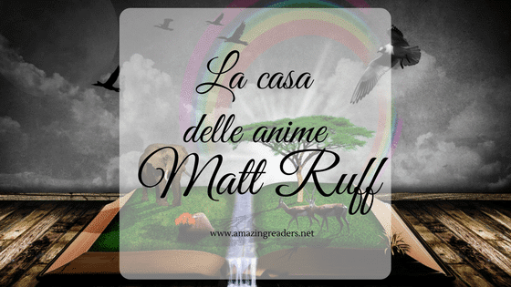 La casa delle anime, di Matt Ruff