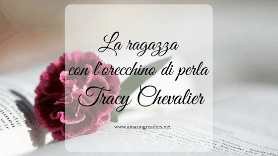 La ragazza con l'orecchino di perla, di Tracy Chevalier