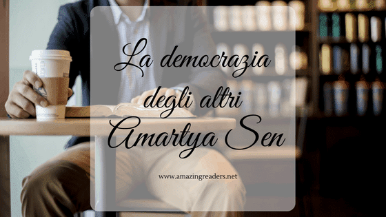 La democrazia degli altri, di Amartya Sen