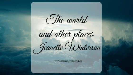 The world and other places, di Jeanette Winterson