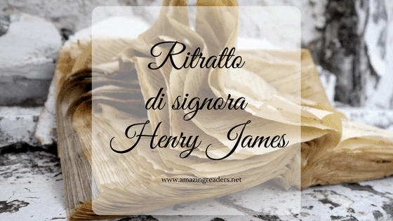 Ritratto di signora, di Henry James