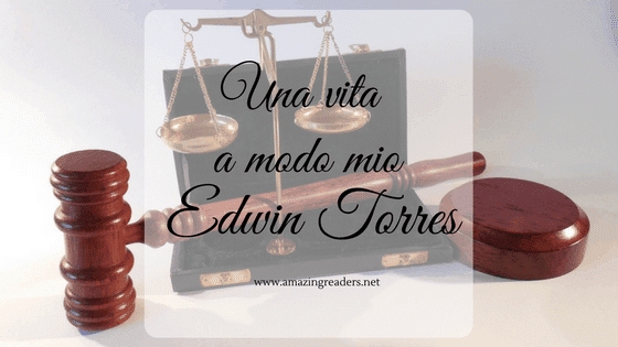 Una vita a modo mio, di Edwin Torres