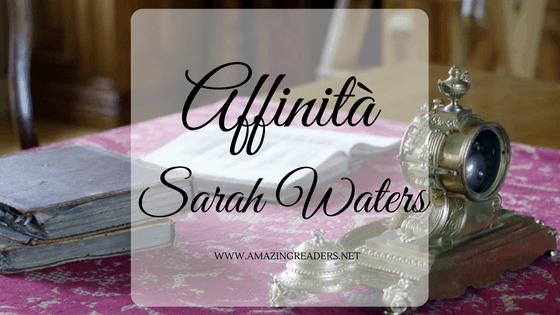 Affinità, di Sarah Waters
