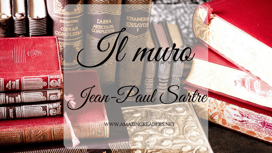 Il muro, di Jean-Paul Sartre