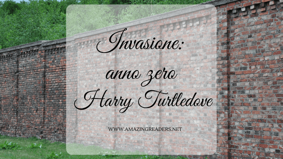 Invasione: anno zero, di Harry Turtledove