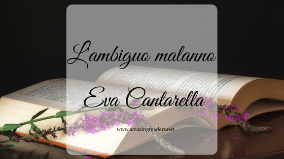 L'ambiguo malanno, di Eva Cantarella