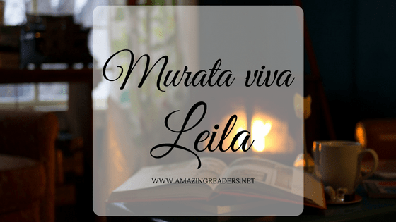 Murata viva, di Leila