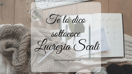 Te lo dico sottovoce, di Lucrezia Scali