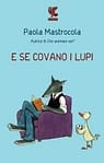 E se covano i lupi, di Paola Mastrocola