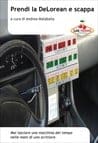 Prendi la DeLorean e scappa, di AA VV