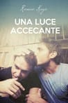 Una luce accecante, di Renae Kaye