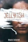 Jellyfish – Il ragazzo medusa, di Mauro Colarieti