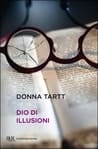Dio di illusioni, di Donna Tartt