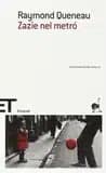 Zazie nel metrò, di Raymond Queneau